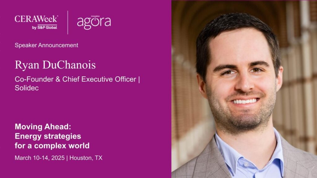 Our Co-Founder and CEO, Ryan DuChanois, to Speak at CERAWeek Agora 2025
